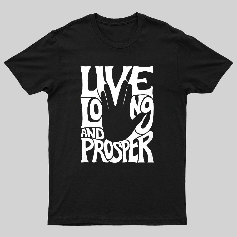 Live Long and Prosper Geeky T-Shirt
