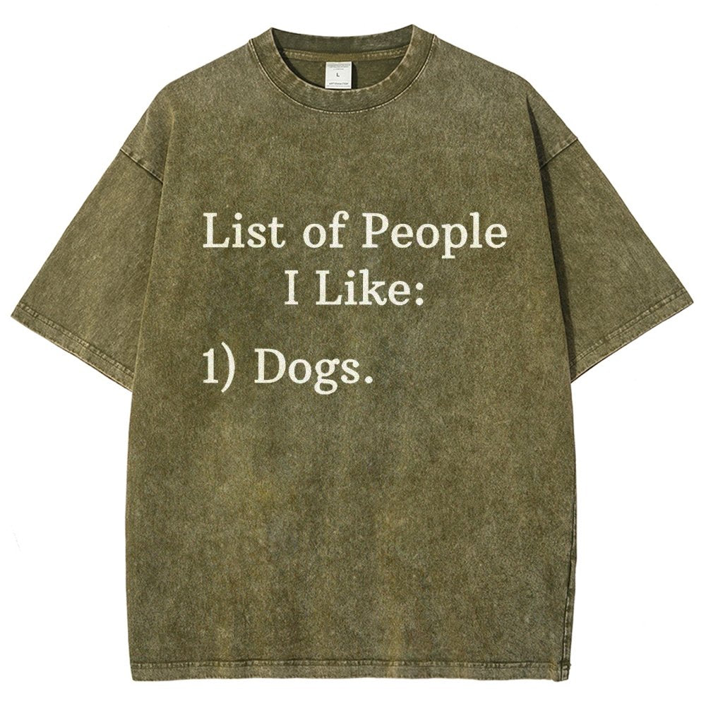 List Of People I Like  1 Dogs Vintage Distressed T-shirt