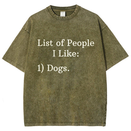 List Of People I Like  1 Dogs Vintage Distressed T-shirt