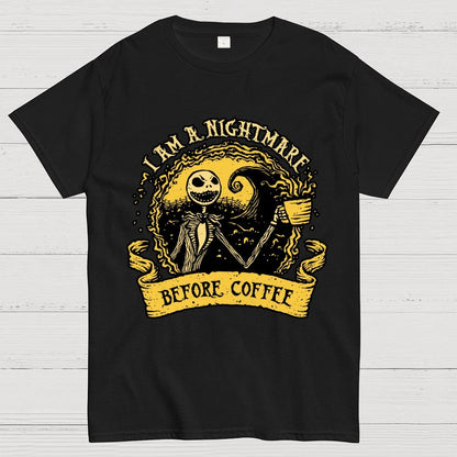 I Am A Nightmare Before Coffee Geek T-Shirt