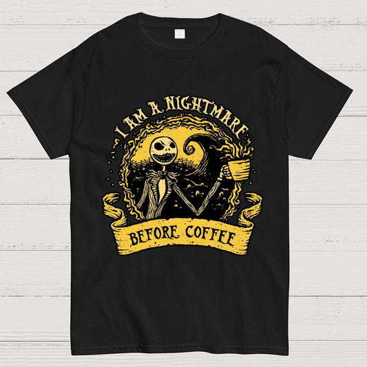 I Am A Nightmare Before Coffee Geek T-Shirt