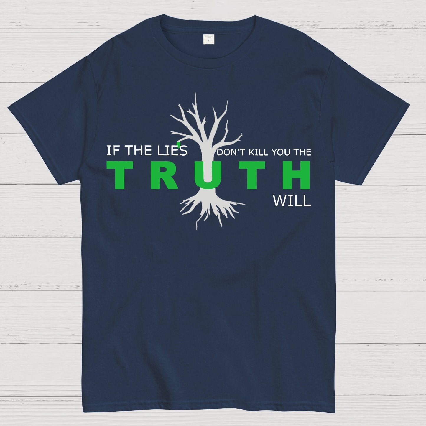 If The Lies Don't Kill You The Truth Will Geek T-Shirt