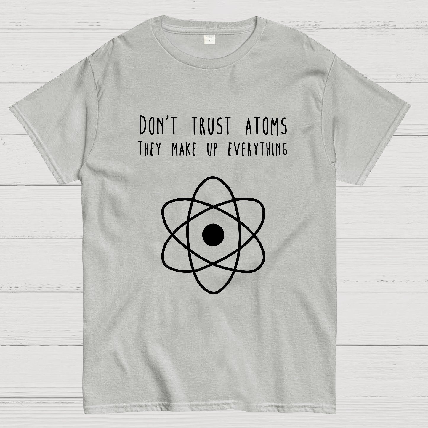 Don't Trust Atoms Essential Geek T-Shirt