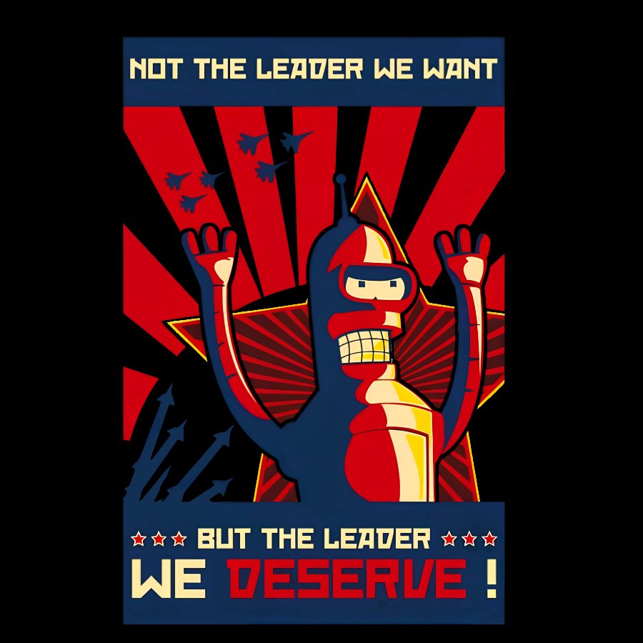 Not The Leader We Want But The Leader We Deserve Geek T-Shirt