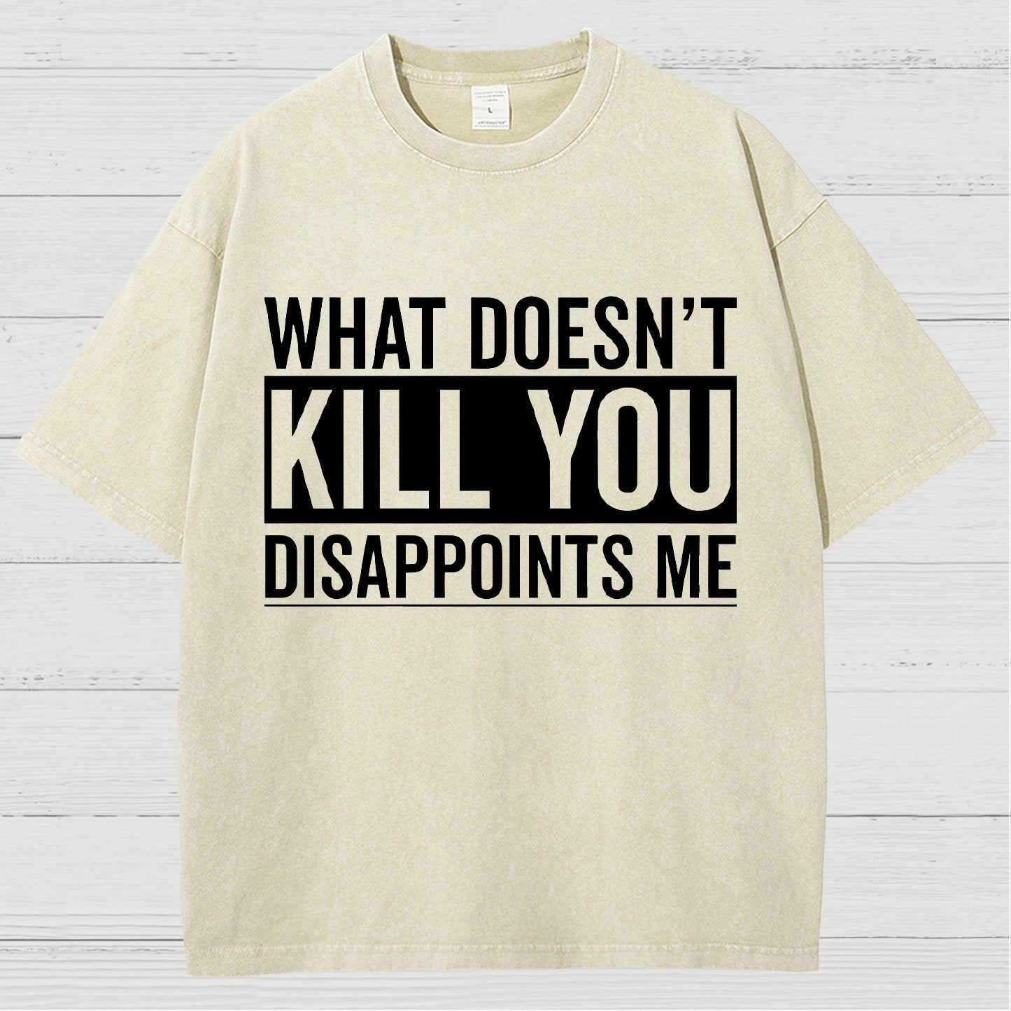 What Doesn't Kill You Disappoints Me Vintage Distressed T-shirt