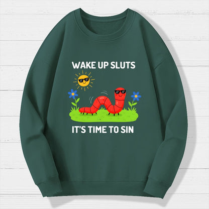 Wake Up Sluts It's Time To Sin Geek Cotton Sweatshirt