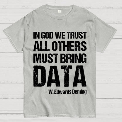 In God We Trust All Others Must Bring Data Essential Geek T-Shirt
