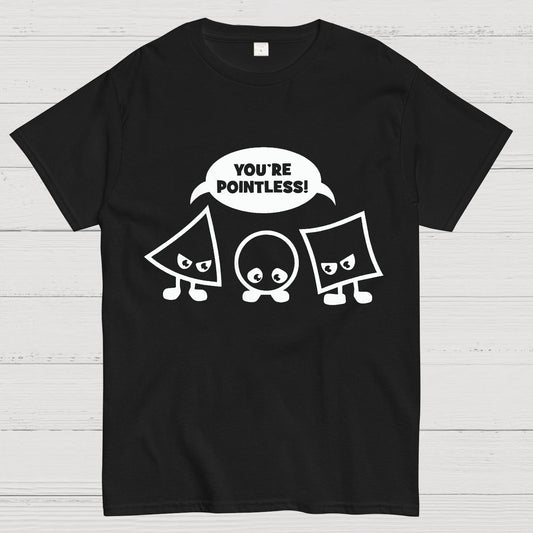 Geek Math Science School Nerd You're Pointless Geeky T-Shirt