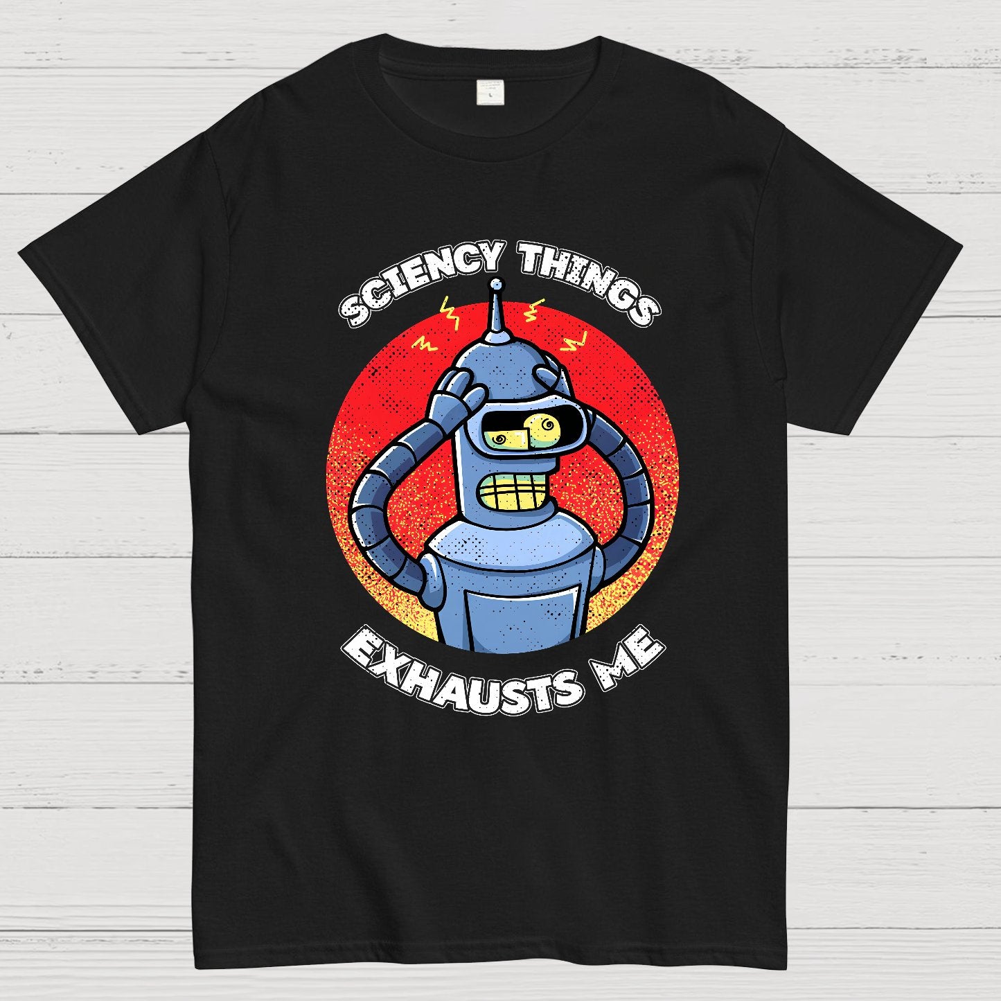Sciency Things Exhausts Me Geeky T-Shirt