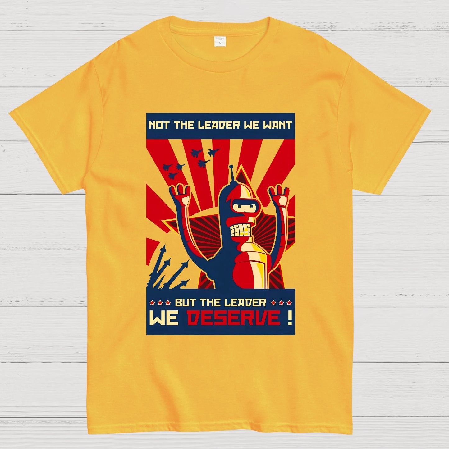 Not The Leader We Want But The Leader We Deserve Geek T-Shirt