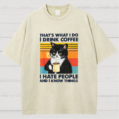 That's What I Do I Drink Coffee I Hate People And I Know Things Funny Vintage Distressed T-shirt