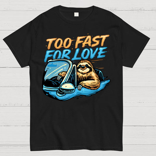 Too Fast for Love Geek T-Shirt