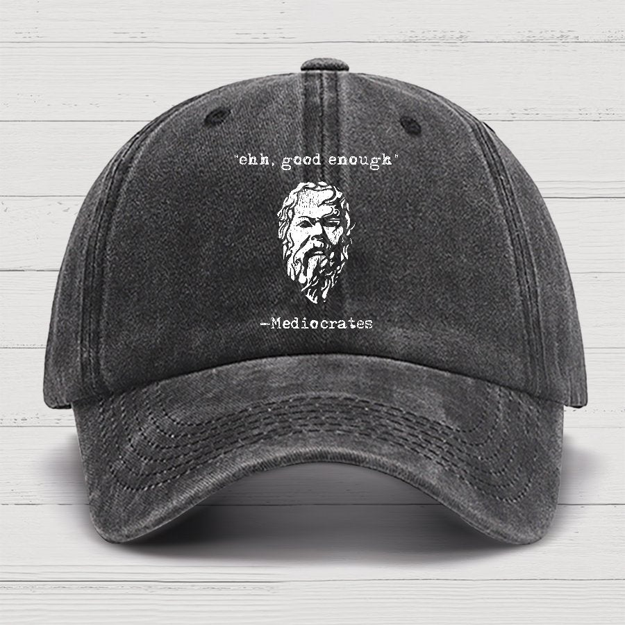 Mediocrates eh Good Enough Cotton Hat