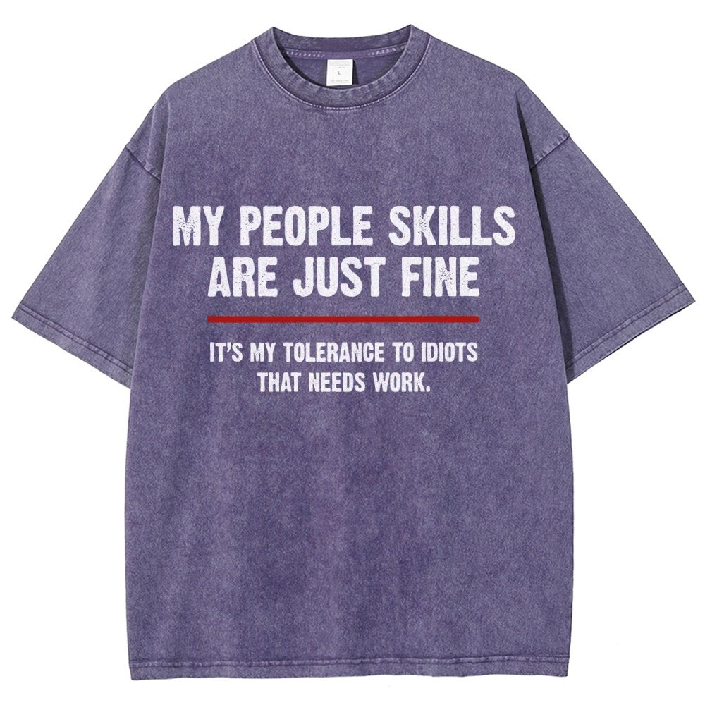 My People Skills Are Fine It's My Tolerance To Idiots Funny Quote Vintage Distressed T-shirt