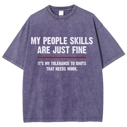 My People Skills Are Fine It's My Tolerance To Idiots Funny Quote Vintage Distressed T-shirt