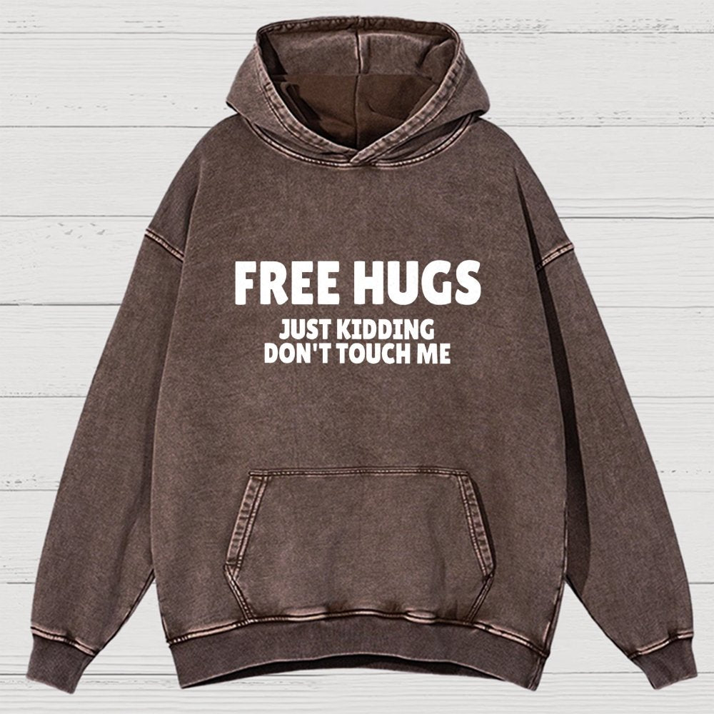 Free Hugs Just Kidding Don't Touch Me Vintage Distressed Hoodie
