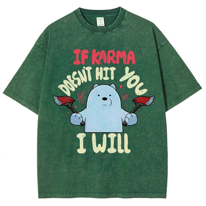 If Karma Doesn't Hit You I Will Vintage Distressed T-shirt