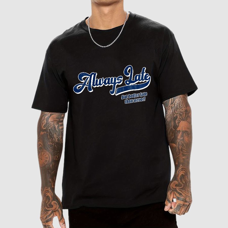 Better Late than Never Nerdy T-Shirt