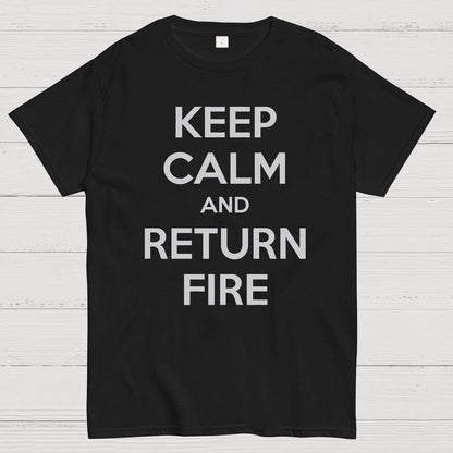 Keep Calm and Return Fire Geek T-Shirt