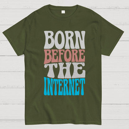 Born Before the Internet Geek T-Shirt
