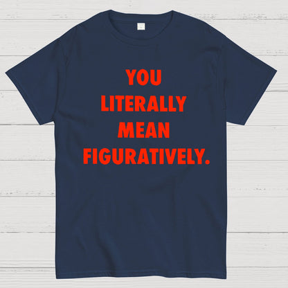 Grammar Police Literally vs. Figuratively Geek T-Shirt