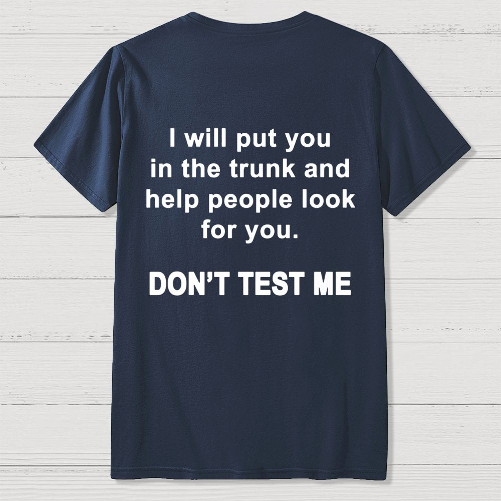 Don't Test Me Front And Back Printing Geek T-Shirt