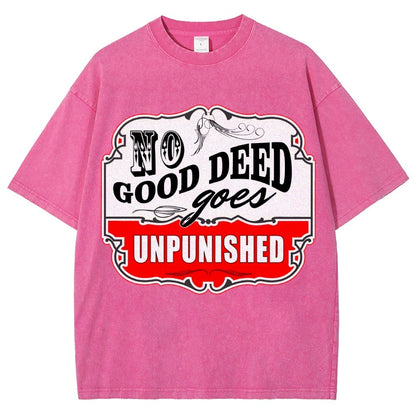 No Good Deed Goes Unpunished Vintage Distressed T-shirt