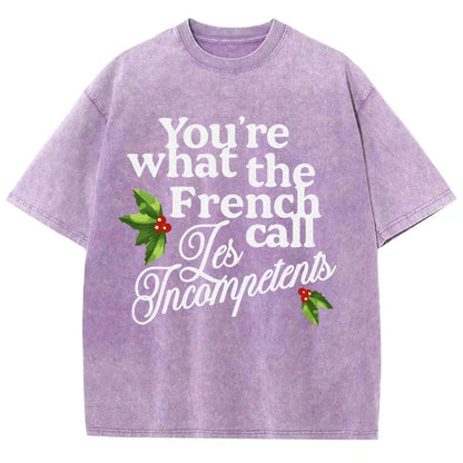Funny Christmas You’Re What The French Call Les Incompetents Vintage Distressed T-shirt