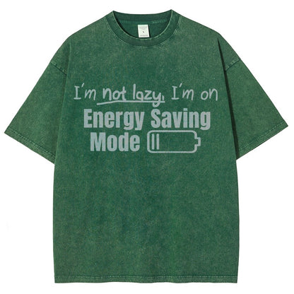 Tees I'm Not Lazy Energy Saving Mode Sarcastic Vintage Distressed T-shirt