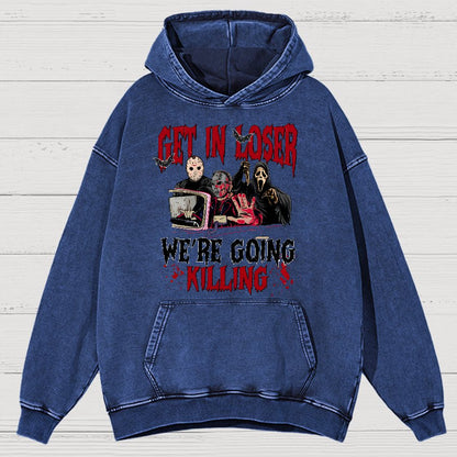 Get In Loser We're Going Killing Vintage Distressed Hoodie