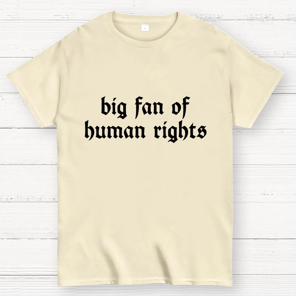 Big Fan of Human Rights Geek T-Shirt