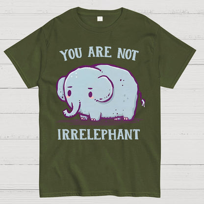 You Are Not Irrelephant Geek T-Shirt