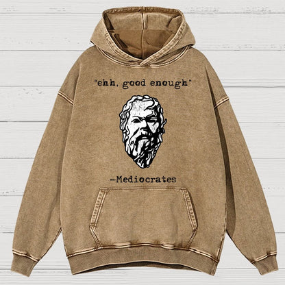 Mediocrates eh Good Enough Vintage Distressed Hoodie
