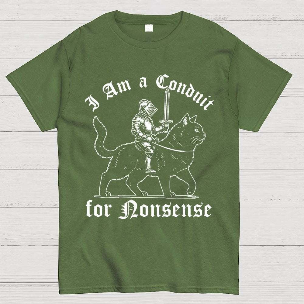 I Am a Conduit for Nonsense Funny Knight And Cat Geek T-Shirt