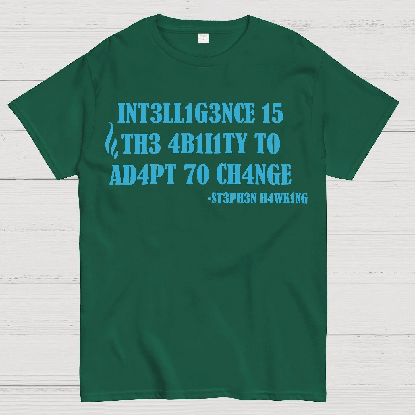 Intelligence Is The Ability To Adapt To Change Geek T-Shirt