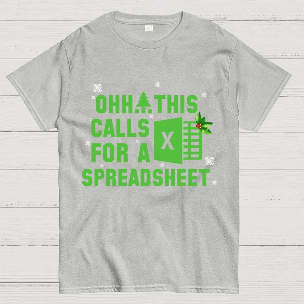 Ohh This Calls For A Spreadsheet Geek T-Shirt