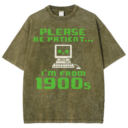 Be Patient I'm From 1900s Vintage Distressed T-shirt