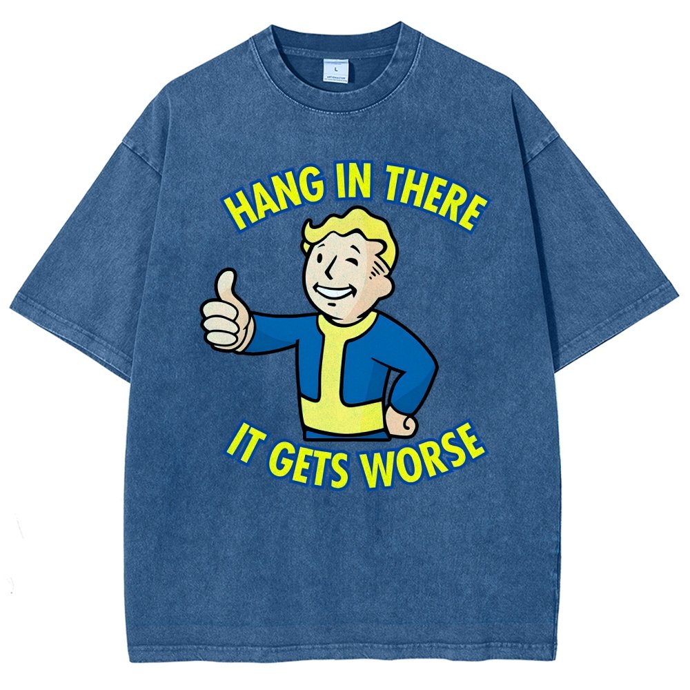 Hang In There It Gets Worse Vintage Distressed T-shirt