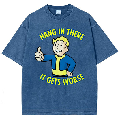Hang In There It Gets Worse Vintage Distressed T-shirt