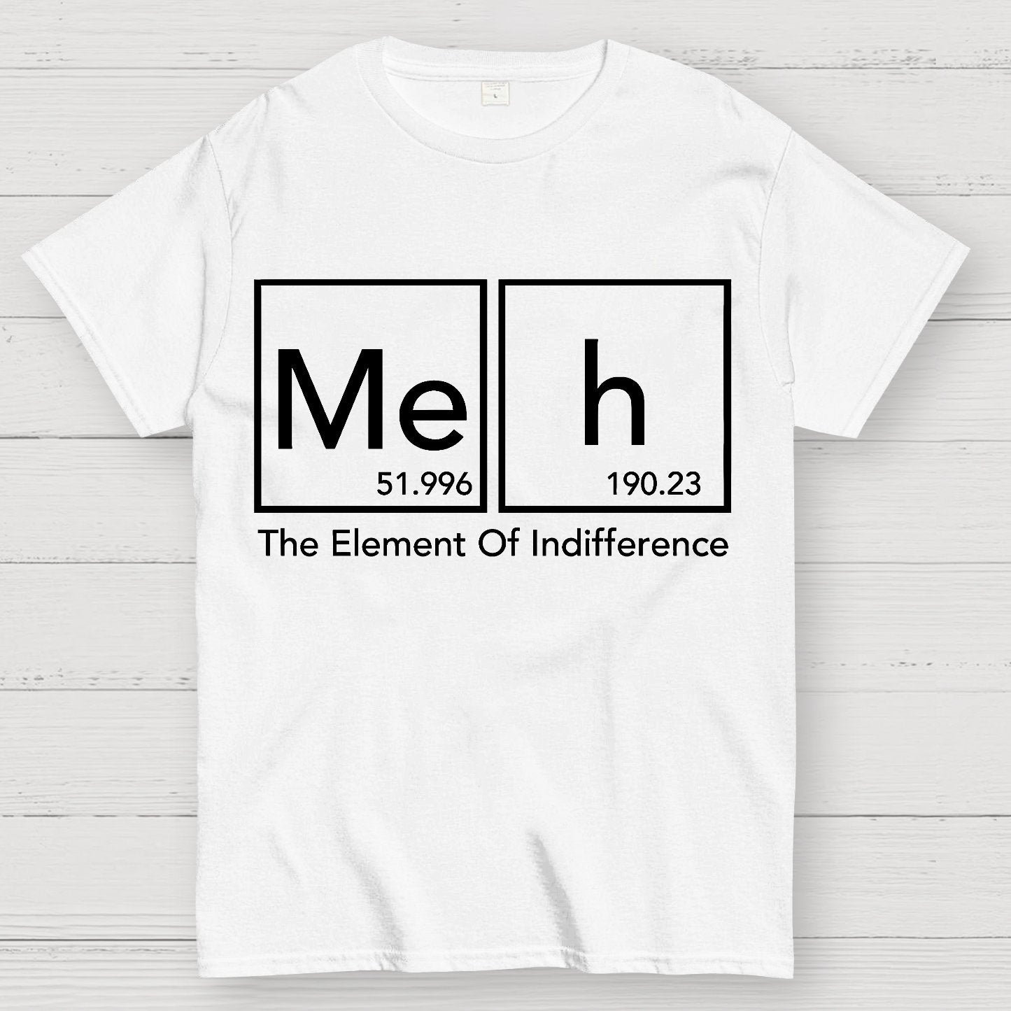 The Element Of Indifference Funny Periodic Tab Geek T-Shirt