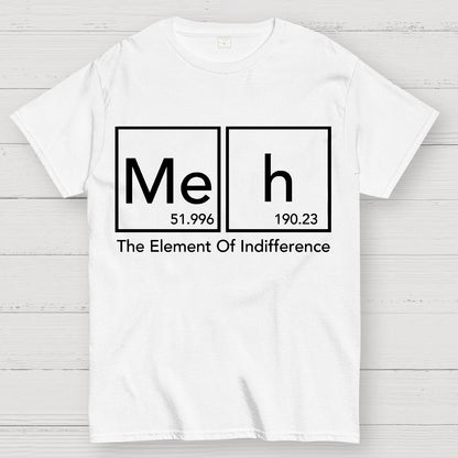 The Element Of Indifference Funny Periodic Tab Geek T-Shirt