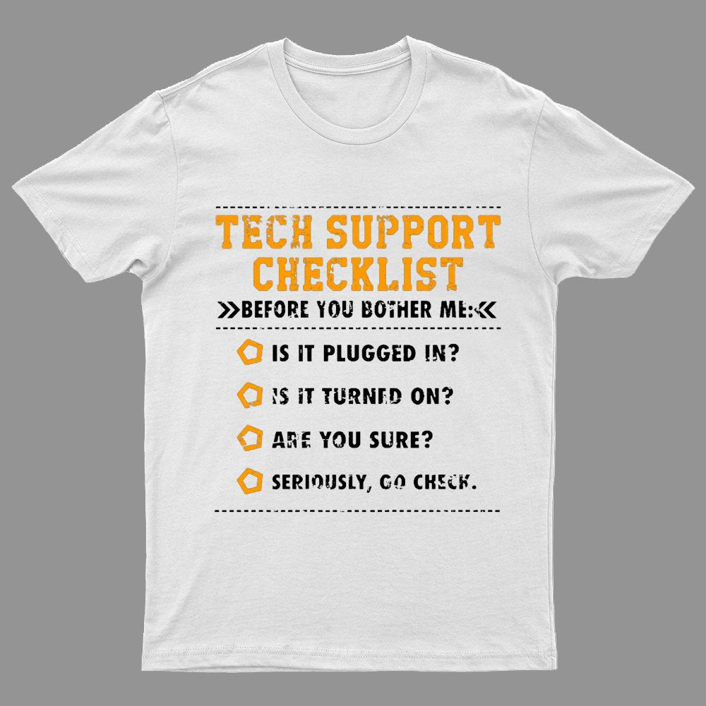 Tech Support Checklist Funny Geeky T-Shirt