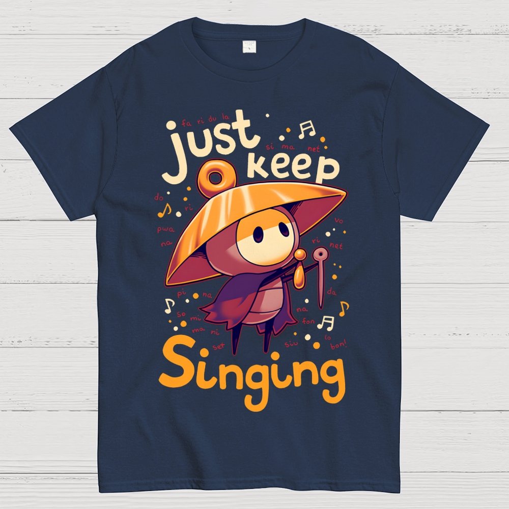 Just keep singing Geek T-Shirt