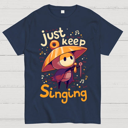 Just keep singing Geek T-Shirt