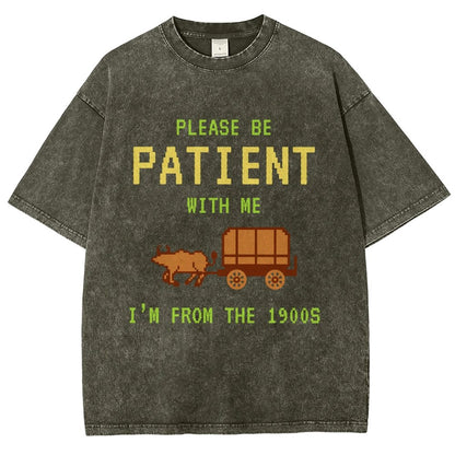 Please Be Patient With Me I'm From The 1900s Vintage Distressed T-shirt