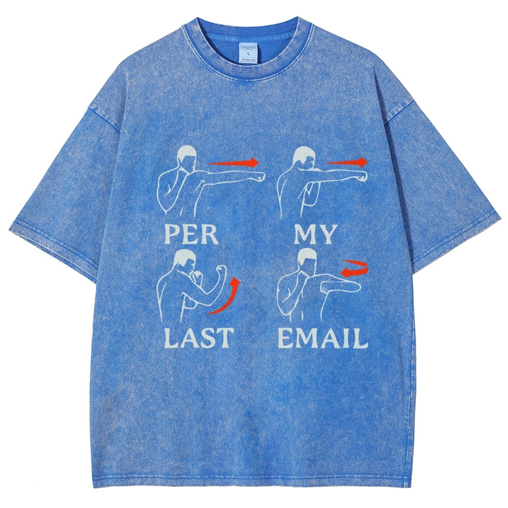 Per My Last Email Vintage Distressed T-shirt