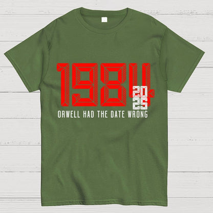 Orwell Got It Wrong Geek T-Shirt