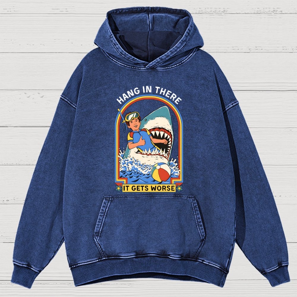 Hang In There It Gets Worse Vintage Distressed Hoodie