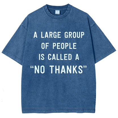 No Thanks To Large Group People Vintage Distressed T-shirt