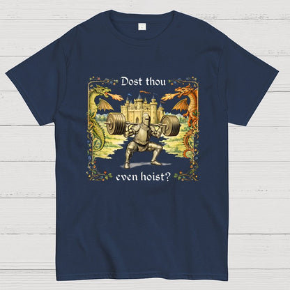 Dost Thou Even Hoist? Geek T-Shirt